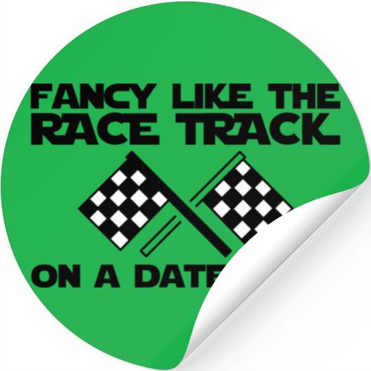 Fancy Like The Race Track On A Date Night Stickers