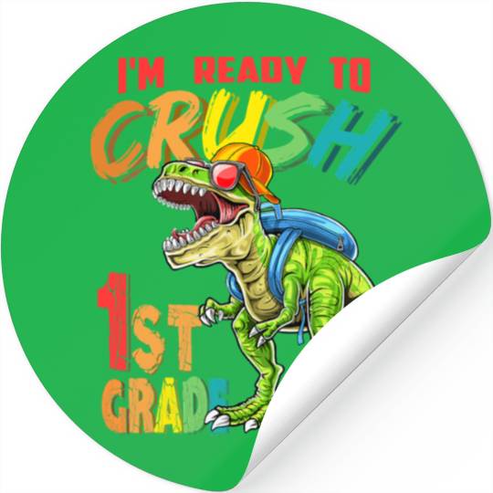 I m Ready To Crush 1st Grade T Rex Dinosaur Back Stickers