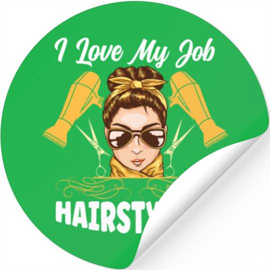 I Love My Job Hairstylist Stickers