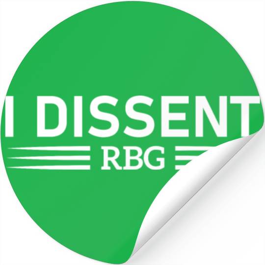 I Dissent RBG Stickers