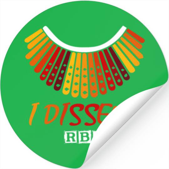 I dissent RBG Stickers