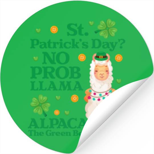 St. Patrick's Day? No Prob Llama Alpaca Green Beer Stickers