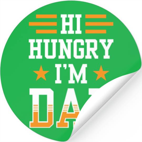 Hi Hungry I'm Dad Father's Day Father Daddy Stickers