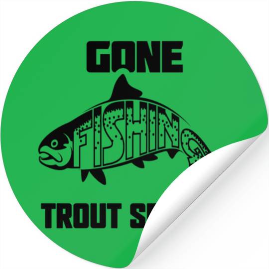Gone Fishing Trout Season Stickers