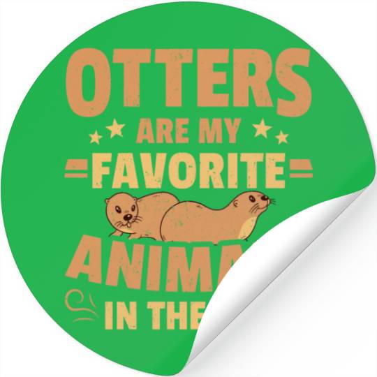Otters Are My Favorite Animals In The Sea Otter Stickers