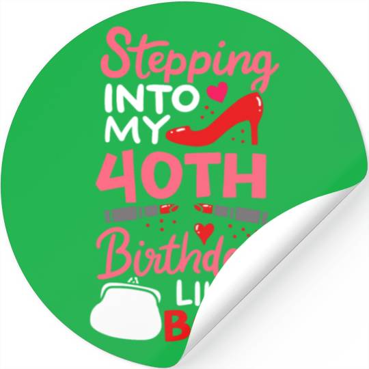Stepping Into My 40th Birthday Like A Boss Gift Stickers