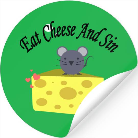 Eat cheese and sin, Best Street art! Classic Stickers