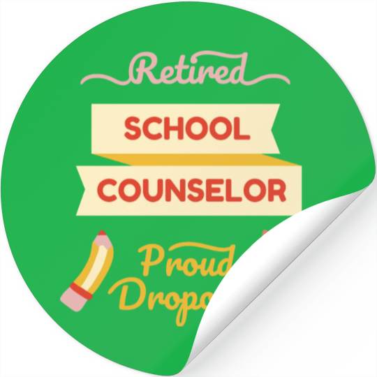 Retired school counselor proud Retired school coun Stickers