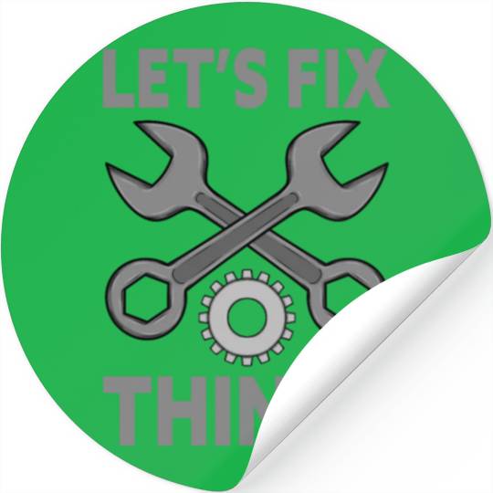 Car Mechanic Tools Let's Fix Things Car Mechanic Stickers