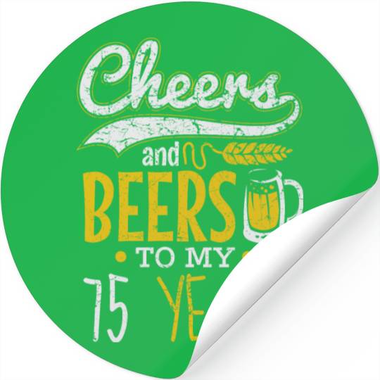 Cheers and Beers 75th Birthday Gift Idea Stickers