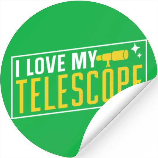 I Love My Telescope Universe Stars Space Stickers