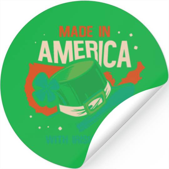 Made In America With Irish Parts Gaelic Ireland Stickers