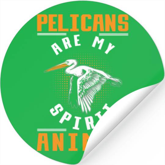 Pelican Quote Birdwatching Animal Lover Stickers