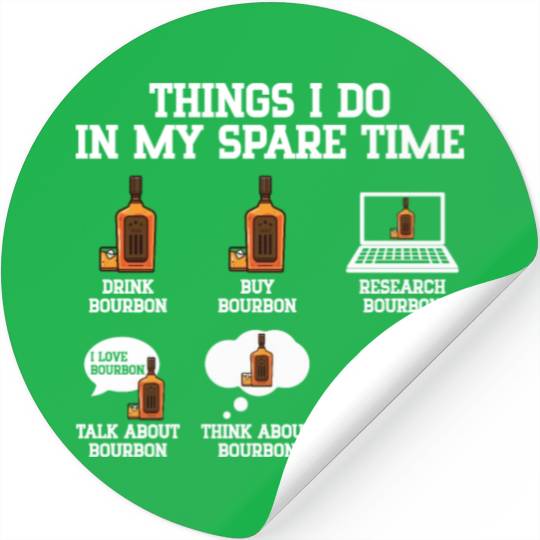 Things I Do In My Spare Time | Bourbon Drinker Stickers
