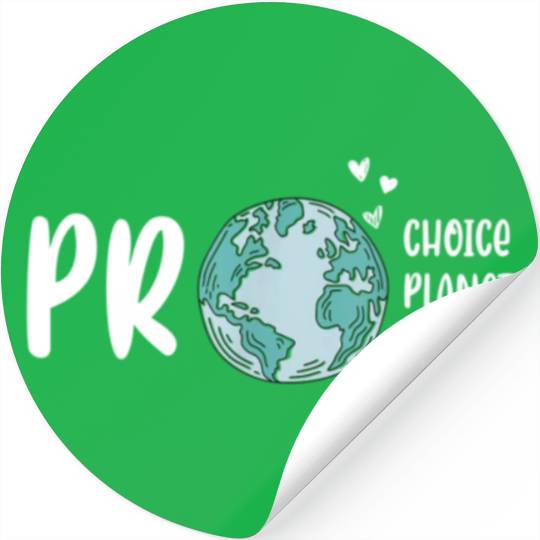 Pro choice pro planet pro science Earth day Stickers