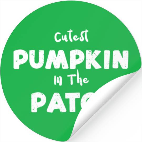 Cutest Pumpkin In The Patch Stickers