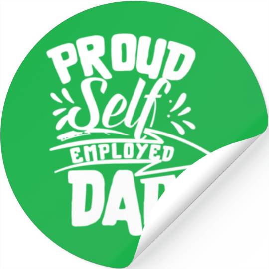 Proud Self Employed Dad Boss Work Freelancer Job Stickers