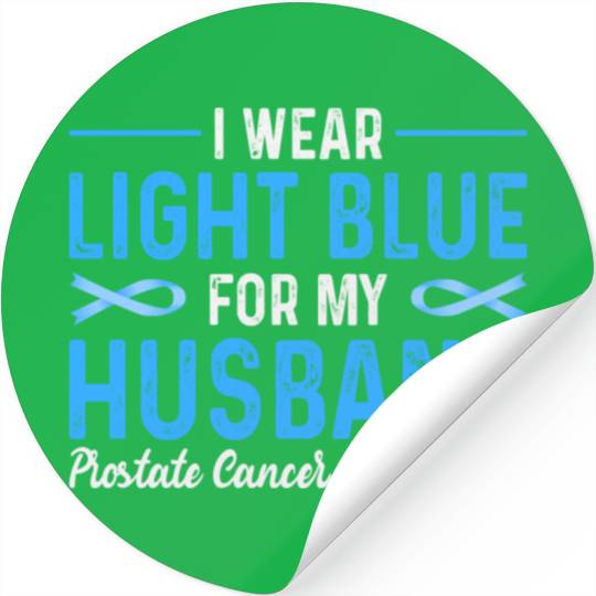I Wear Blue For My Husband Prostate Cancer Awarene Stickers