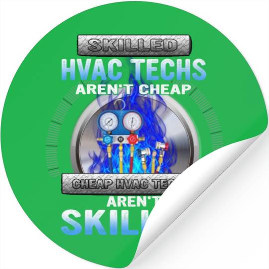 SKILLED HVAC TECHS AREN T CHEAP CHEAP HVAC Stickers