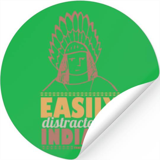 Easily Distracted By Indians Native People USA Stickers