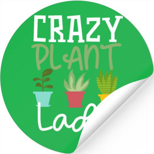 Funny Crazy Plant Lady Gardening Plants Lover Stickers