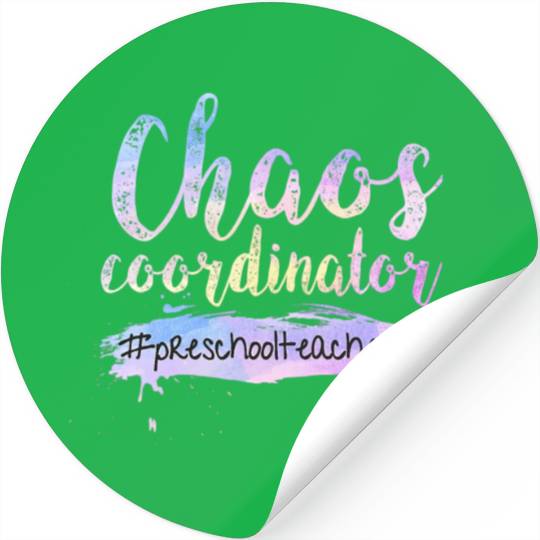 Chaos Coordinator Stickers Cute Preschool Teacher Stickers