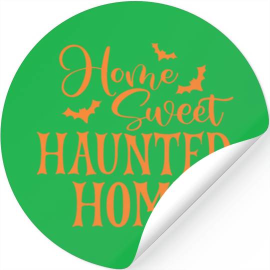 Home Sweet Haunted Home Scary Halloween Stickers
