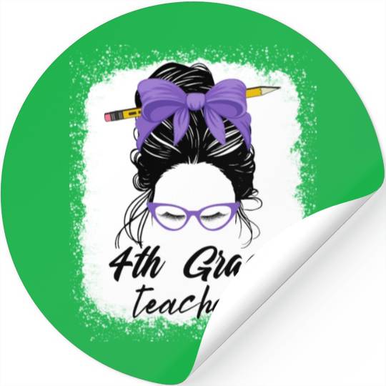 4th grade teacher messy bun back to school funny Stickers