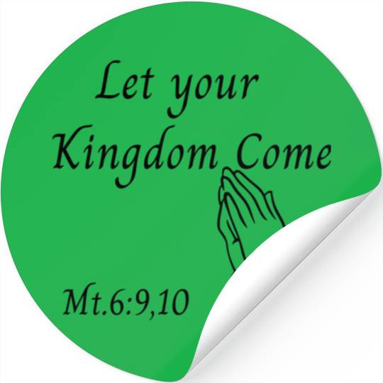 Let your Kingdom come design Stickers