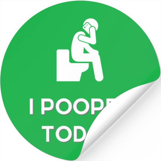 Funny I Pooped Today Funny Poop Birthday Stickers