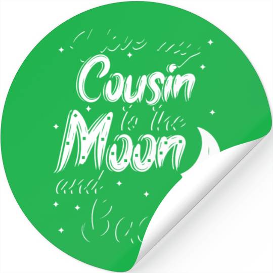 I love my cousin to the moon and back Stickers