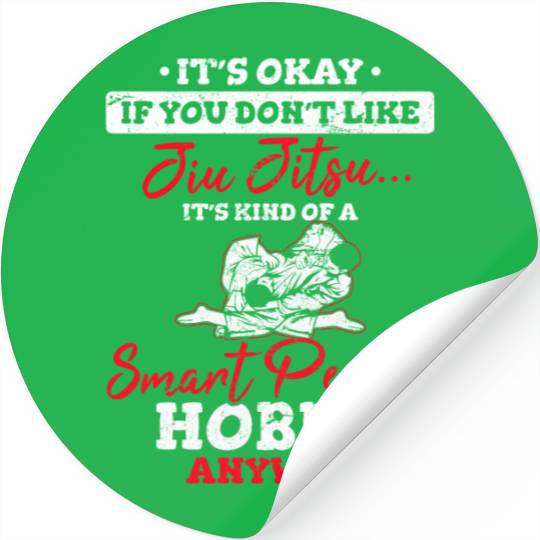 Jiu Jitsu It's Kind Of A Smart People Hobby BJJ Ji Stickers