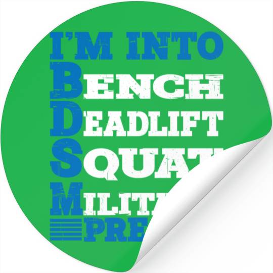 Im Into BDSM Bench Squat Deadlift Military Press10 Stickers