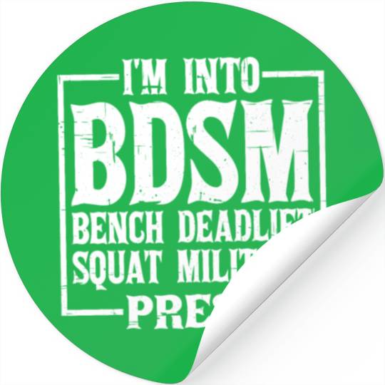 Im Into BDSM Bench Squat Deadlift Military Press12 Stickers