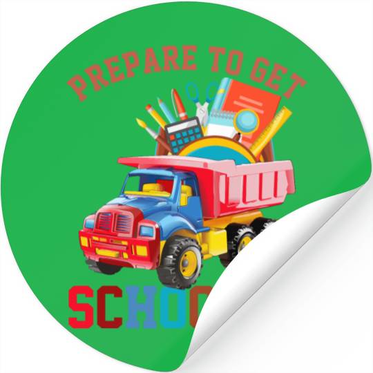 Back To School Prepare To Get Schooled Dump Truck Stickers