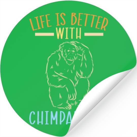 Life Is Better With Chimpanzees Monkey Zookeeper Stickers