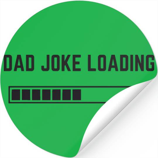 Dad Joke Loading Sticker Stickers