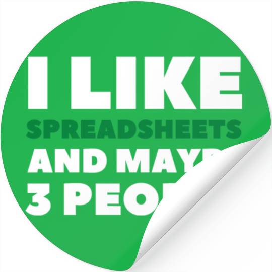 i like spreadsheets and people Excel Spreadsheet Stickers