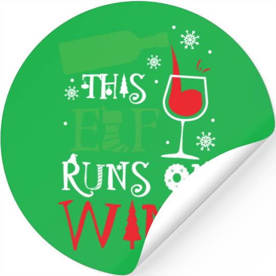 Christmas This Elf Runs On Wine Funny Xmas Holiday Stickers