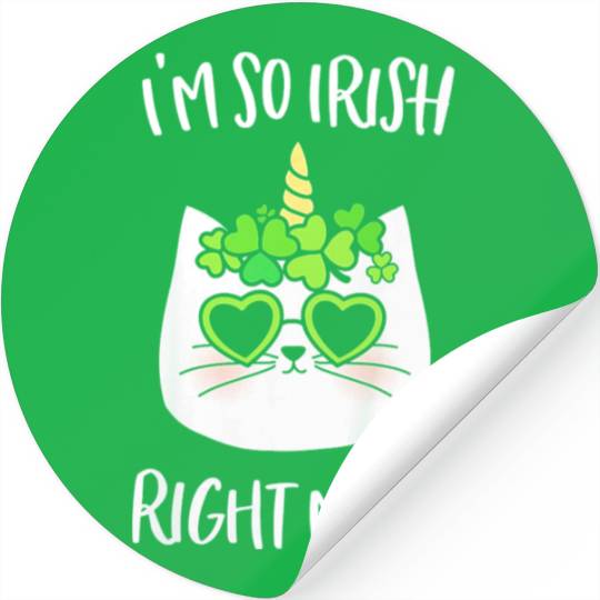 So Irish Right Meow Stickers