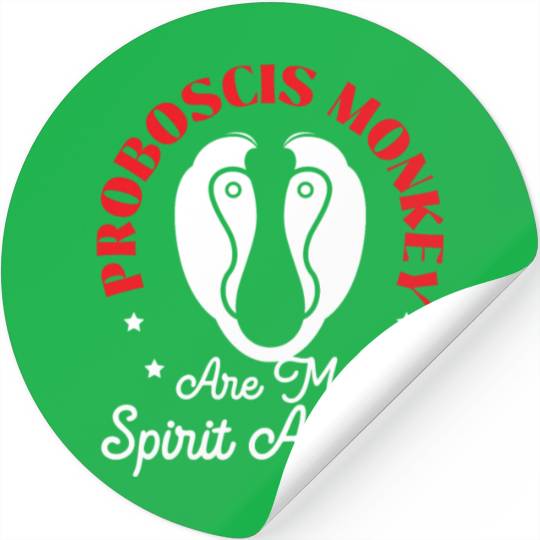 Proboscis Monkeys Are My Spirit Animal Zookeeper Stickers