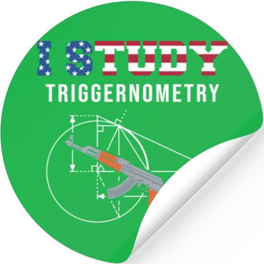 I Study Triggernometry - Gun Lover Stickers