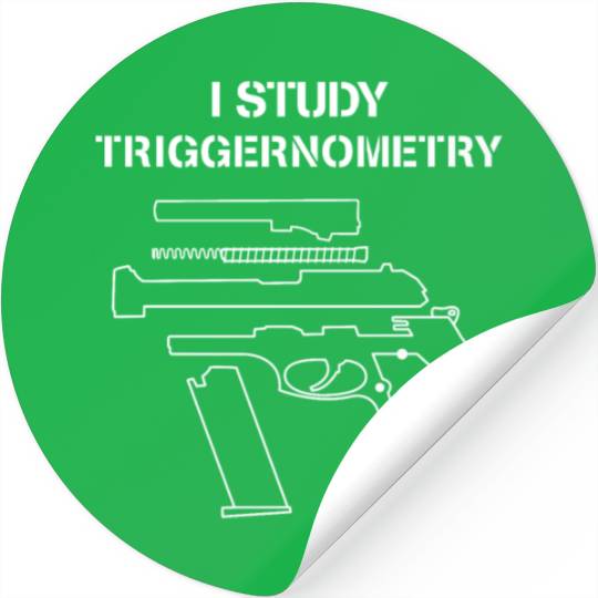 I Study Triggernometry - Gun Owner Lover Stickers