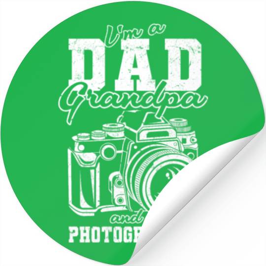Photography Photograph I'm A Dad Grandpa And A Stickers