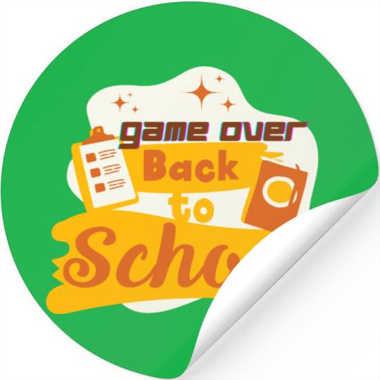 Game Over Back To School - Back To School quotes Stickers