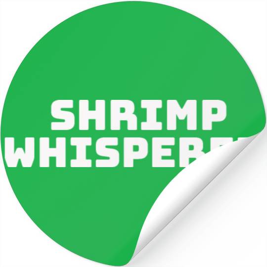 shrimp whisperer Stickers