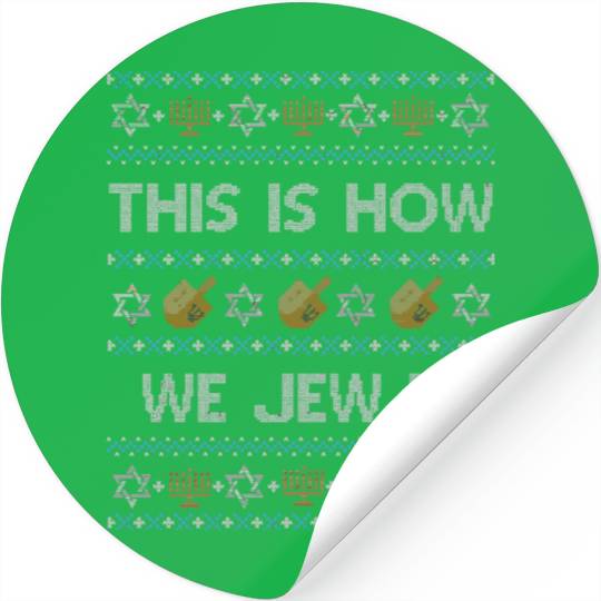 Ugly Hanukkah This Is How We Jew It Stickers