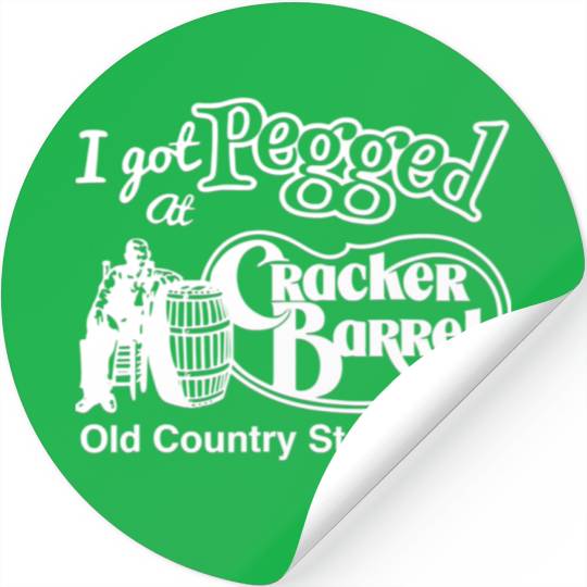 i got pegged at cracker barrel old country store Stickers