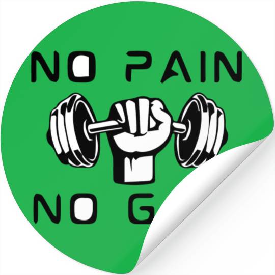 NO PAIN NO GAIN Stickers