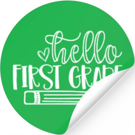 Hello First Grade Back to School Student Teacher Stickers